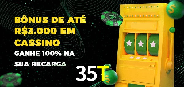 35T melhor bônus de depósito